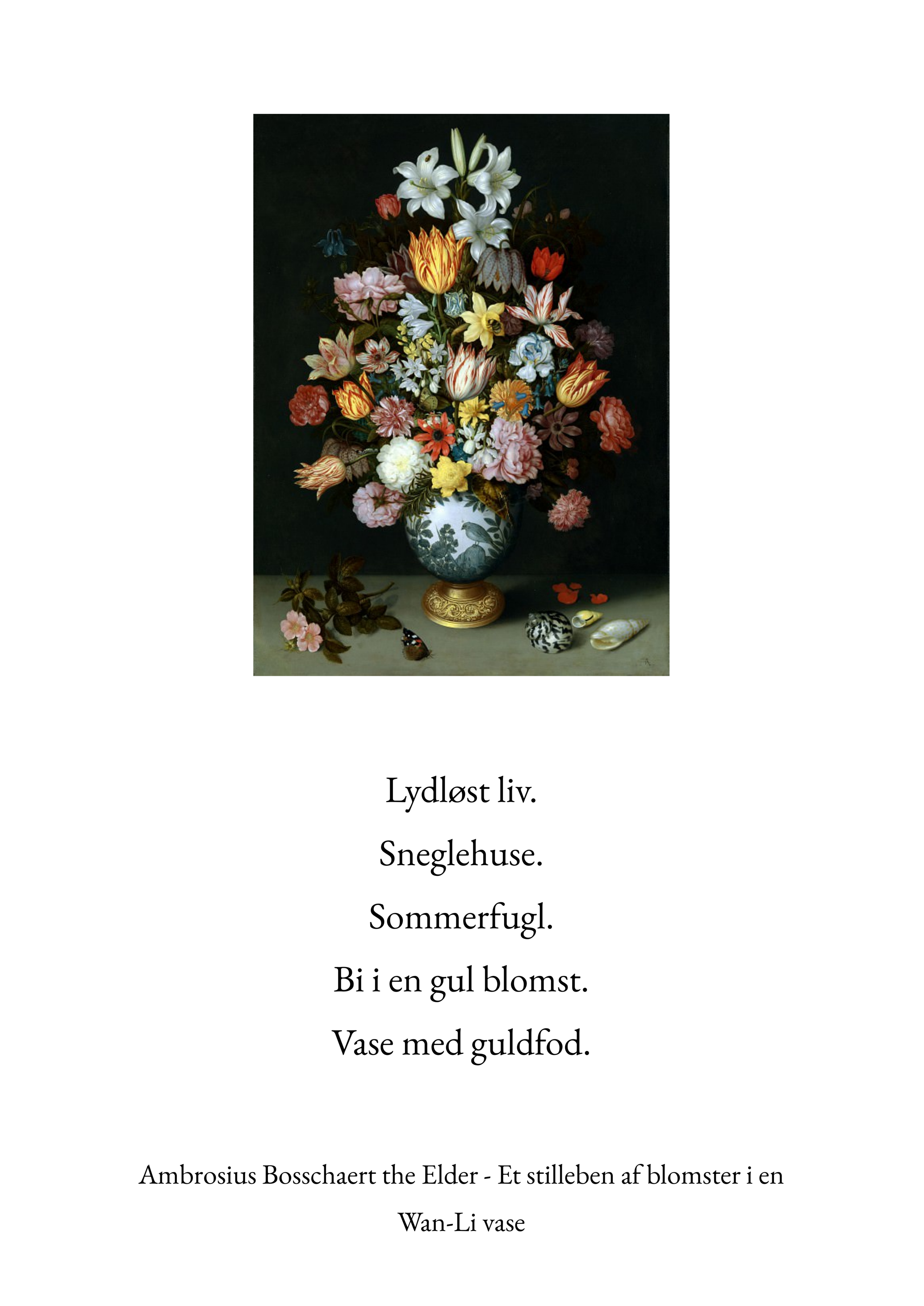 ﻿Lydløst liv. Sneglehuse. Sommerfugl. Bi i en gul blomst. Vase med guldfod. Ambrosius Bosschaert the Elder - Et stilleben af blomster i en Wan-Li vase.